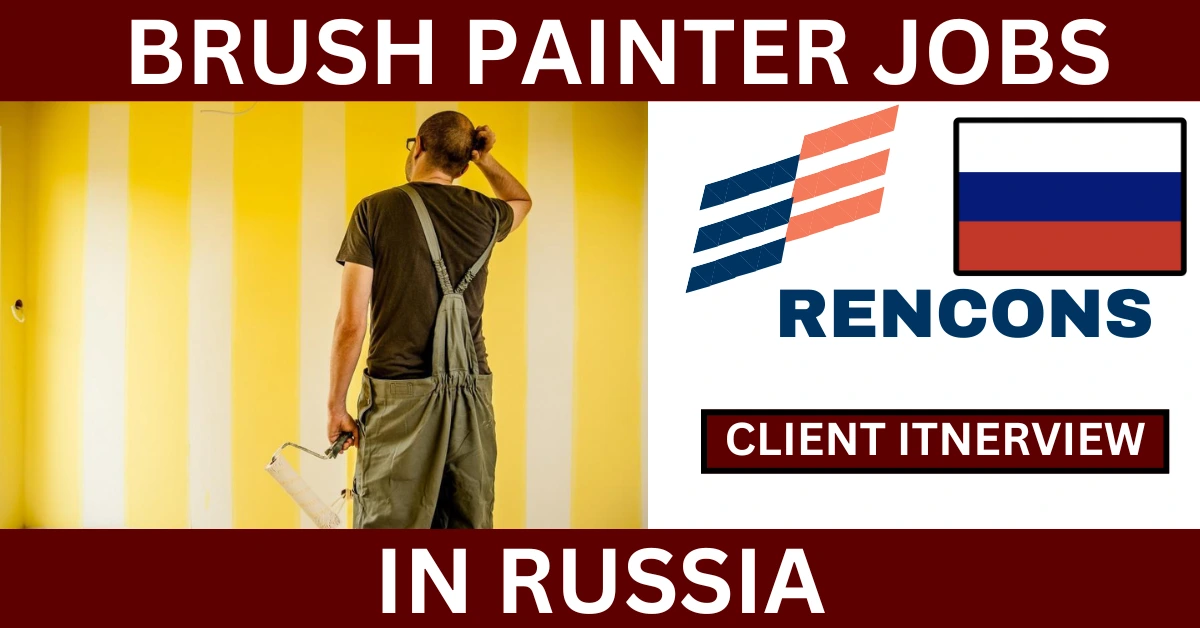 Read more about the article Brush Painter Jobs by Rencons company in Russia.