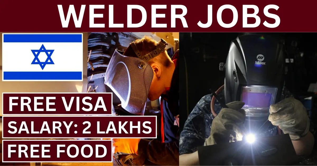 Read more about the article Welder Jobs available in Israel. Salary: US$2,500 (Including Food)